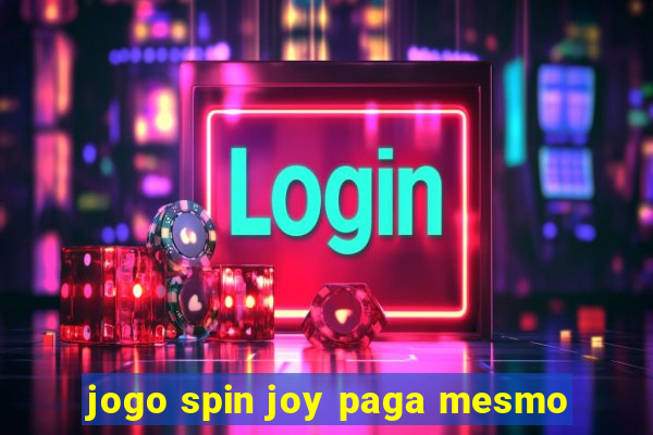 jogo spin joy paga mesmo